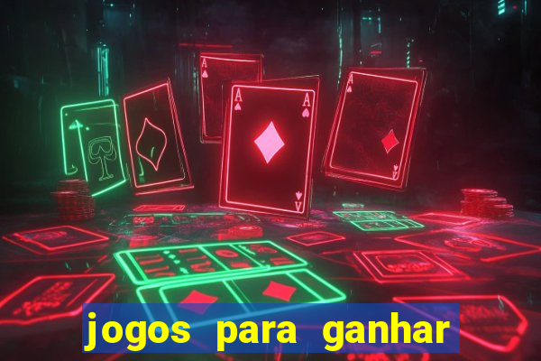 jogos para ganhar dinheiro de verdade sem depositar